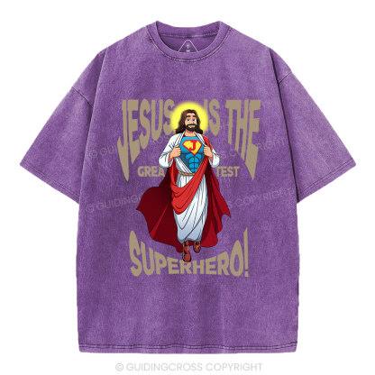 Jesus Is The Greatest Superhero Christian Washed T-Shirt