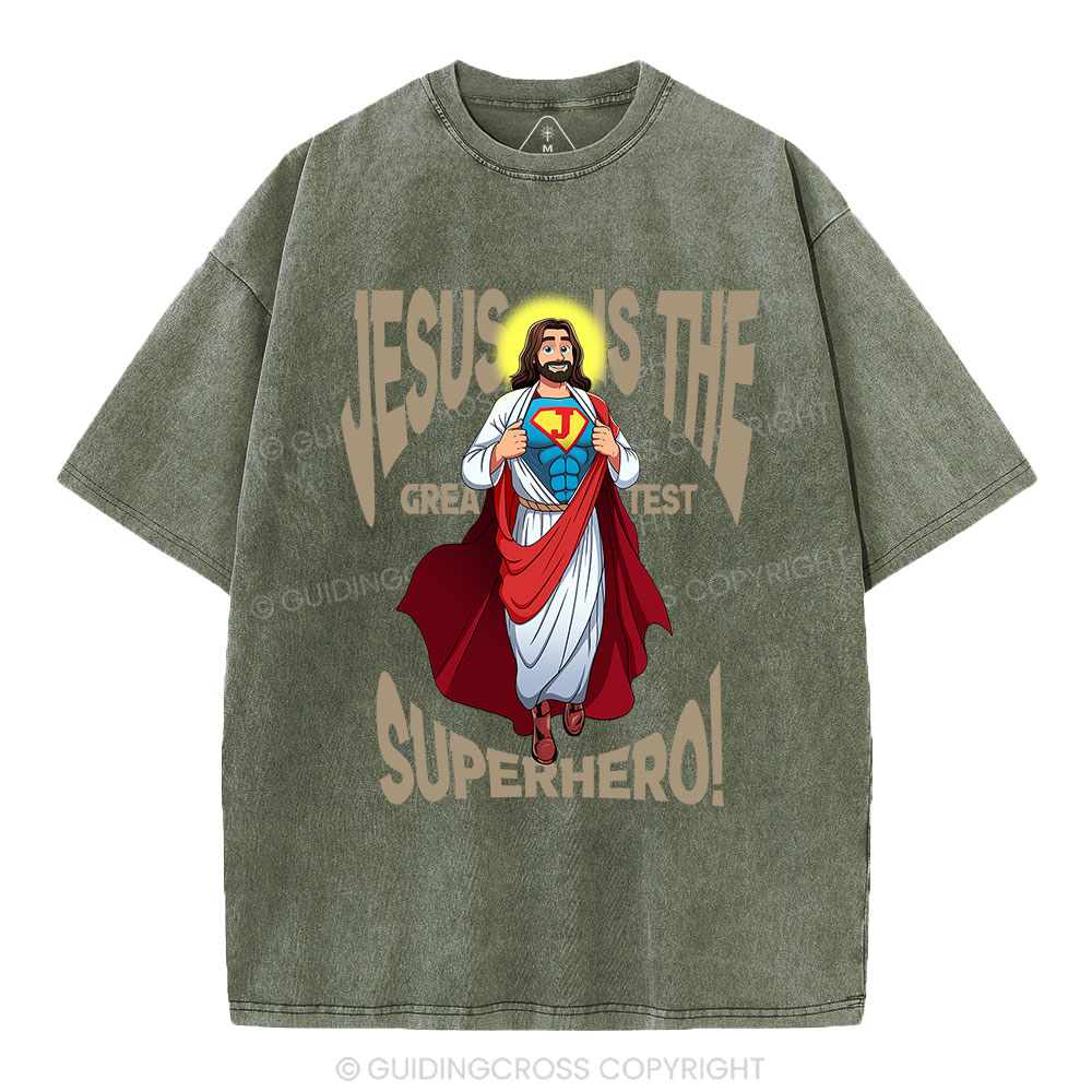 Jesus Is The Greatest Superhero Christian Washed T-Shirt