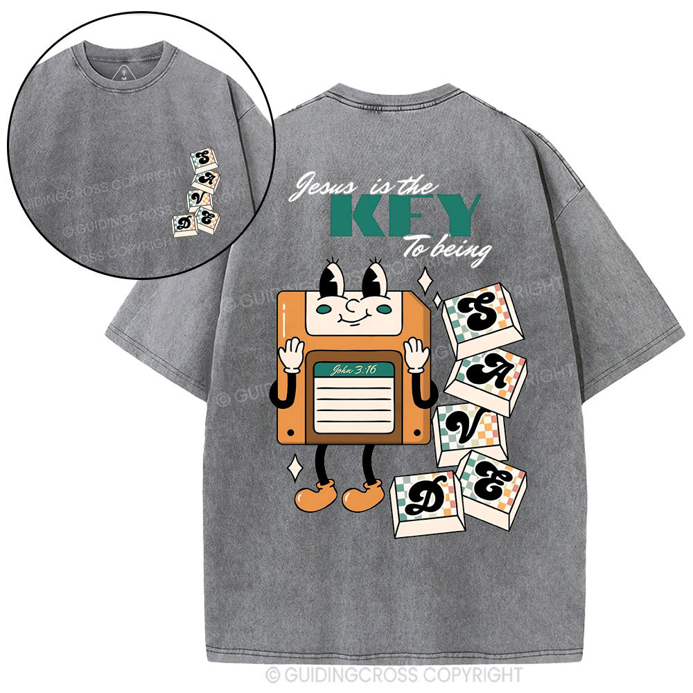 Jesus Is The Key To Being Saved  Christian Washed T-Shirt