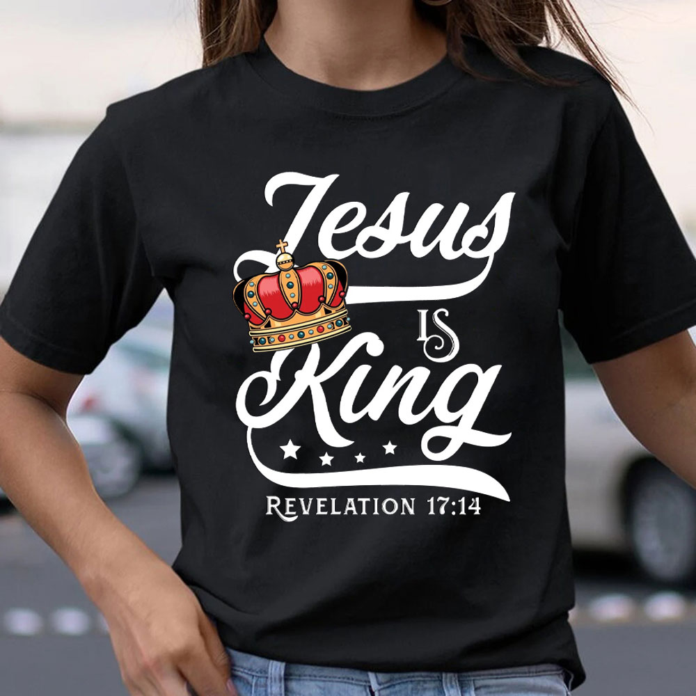 Jesus Is The King Christian T-Shirt