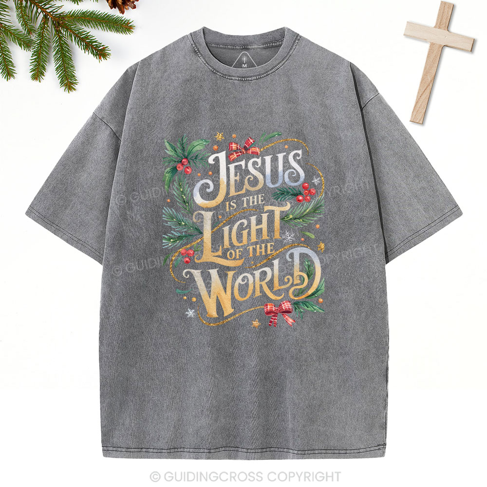 Jesus Is The Light Of THe World Christian Washed T-Shirt