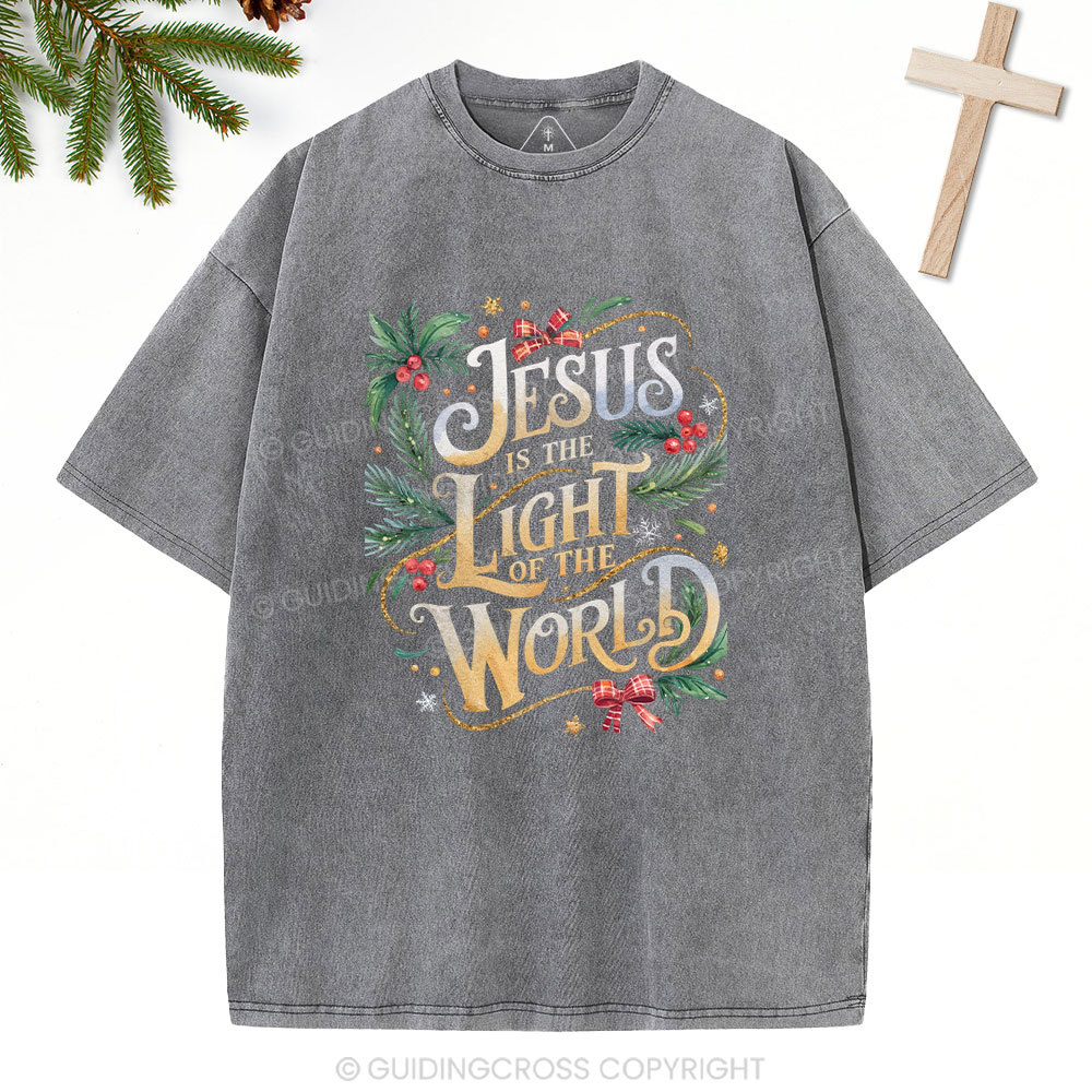 Jesus Is The Light Of THe World Christian Washed T-Shirt