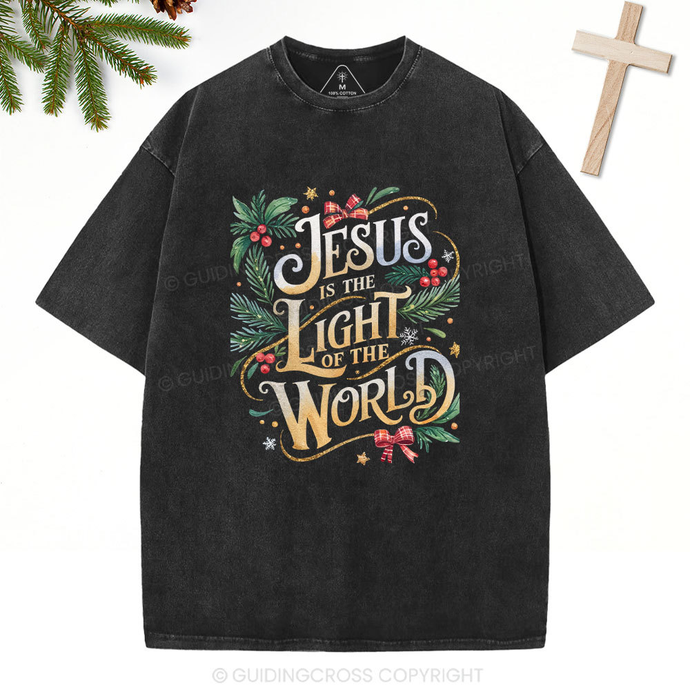 Jesus Is The Light Of THe World Christian Washed T-Shirt