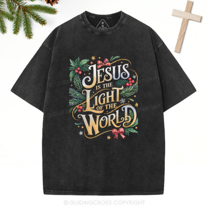 Jesus Is The Light Of THe World Christian Washed T-Shirt