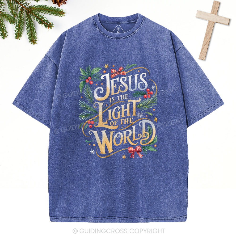 Jesus Is The Light Of THe World Christian Washed T-Shirt
