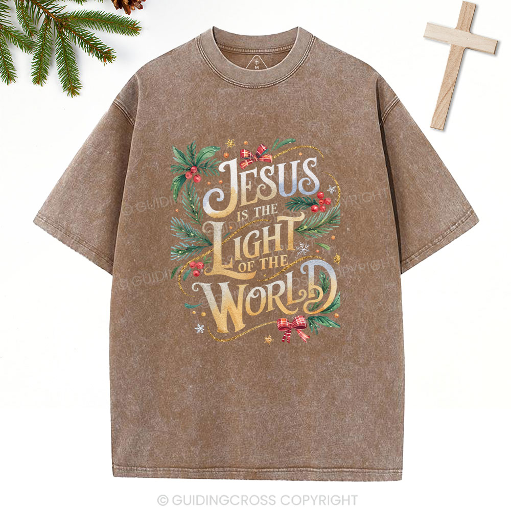 Jesus Is The Light Of THe World Christian Washed T-Shirt