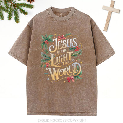 Jesus Is The Light Of THe World Christian Washed T-Shirt