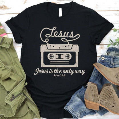 Jesus Is The  Only Way Christian T-Shirt