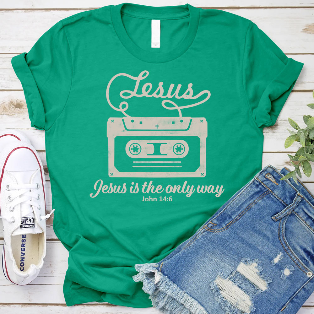Jesus Is The  Only Way Christian T-Shirt