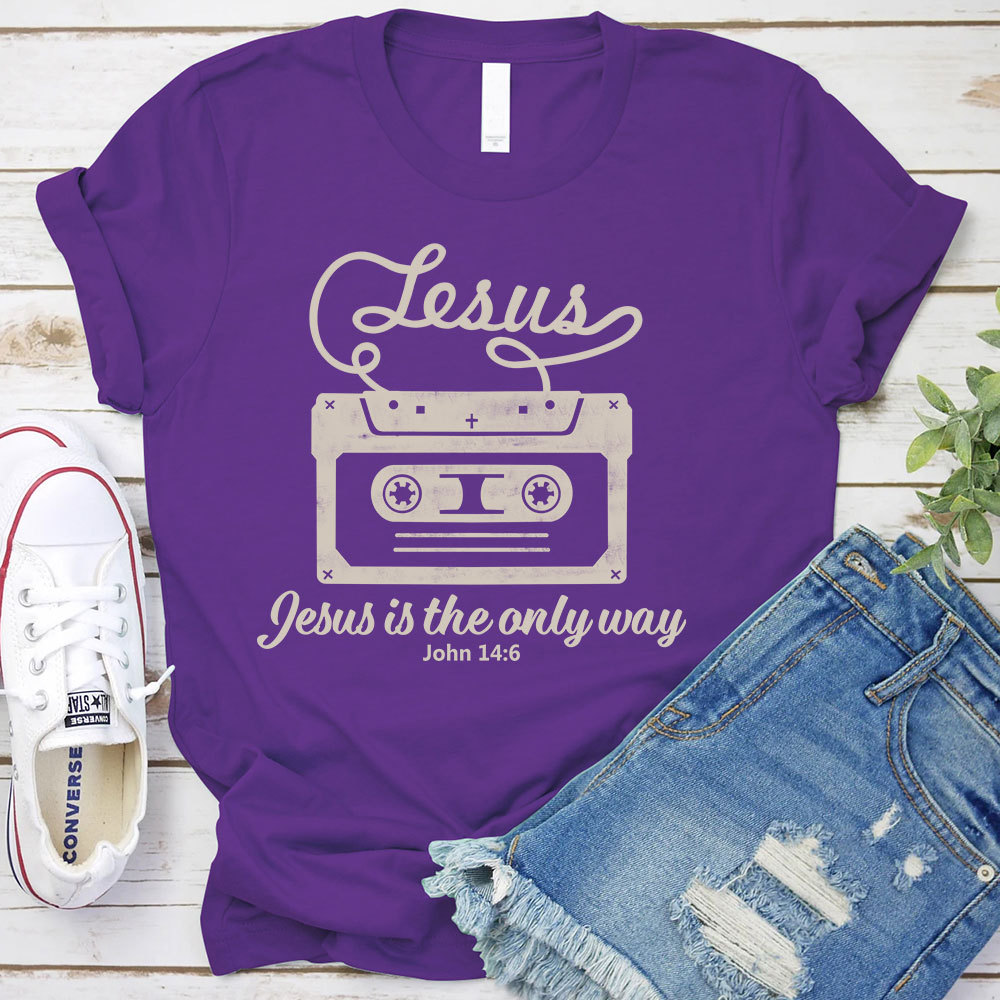 Jesus Is The  Only Way Christian T-Shirt