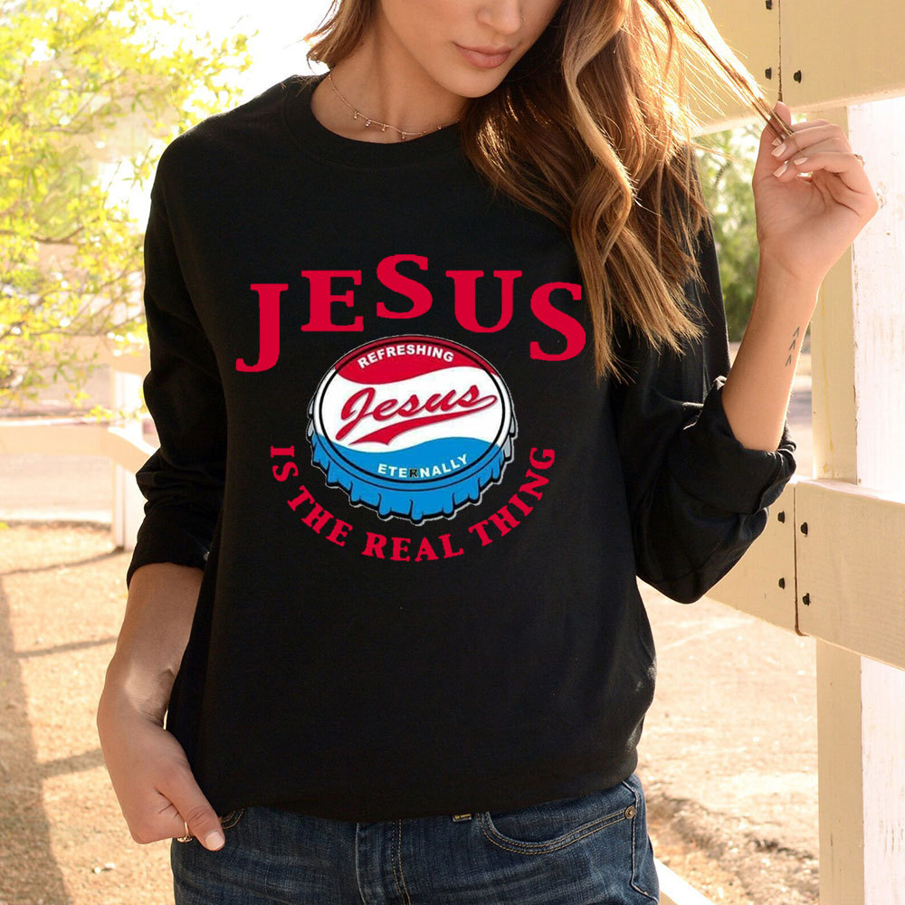 Jesus Is The Real Things Christian Long Sleeve T-Shirt