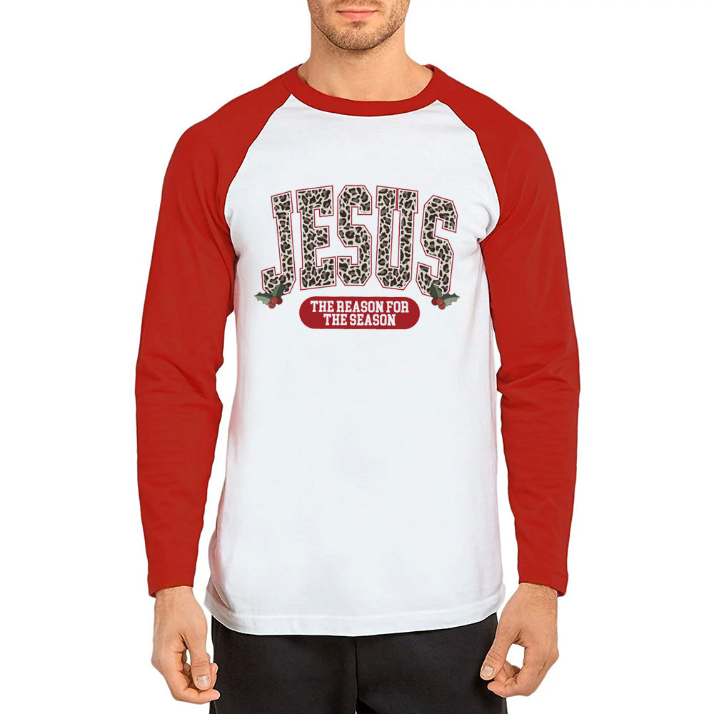 Jesus Is The Reason Christmas Christian Raglan Long Sleeve T-Shirt