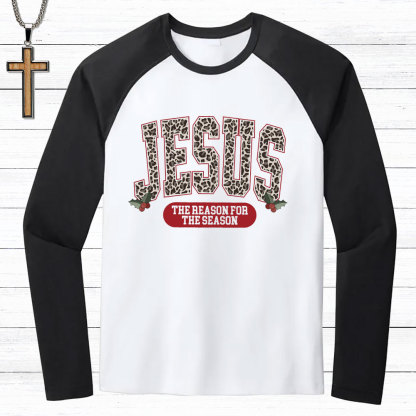 Jesus Is The Reason Christmas Christian Raglan Long Sleeve T-Shirt