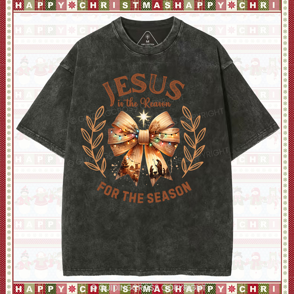 Jesus Is The Reason For The Season Chrisian Washed T-Shirt