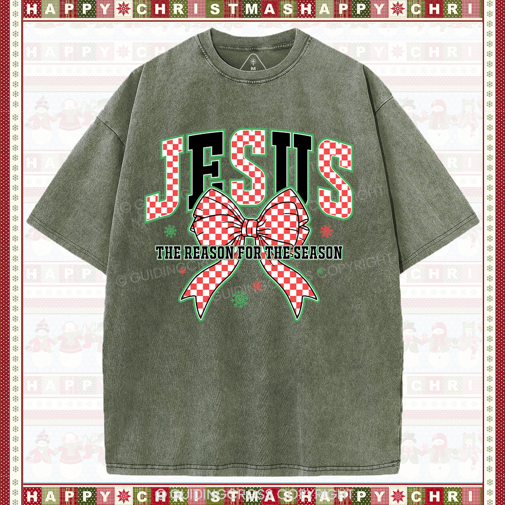 Jesus Is The Reason For The Season Chrisian Washed T-Shirt