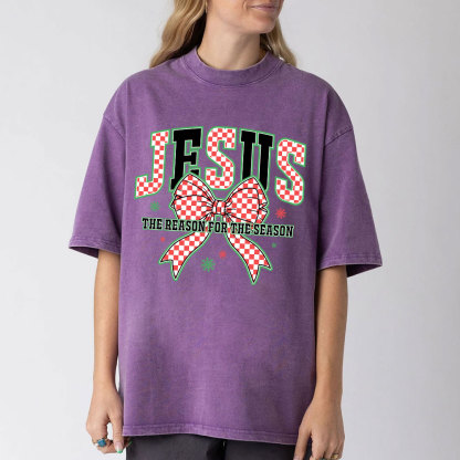 Jesus Is The Reason For The Season Chrisian Washed T-Shirt