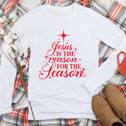 Jesus Is The Reason For The Season Christian Long Sleeve T-Shirt