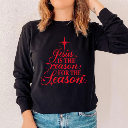 Jesus Is The Reason For The Season Christian Long Sleeve T-Shirt