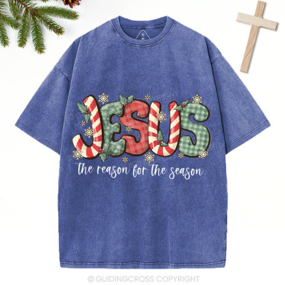 Jesus Is The Reason For The Season Christian Christmas Washed T-Shirt