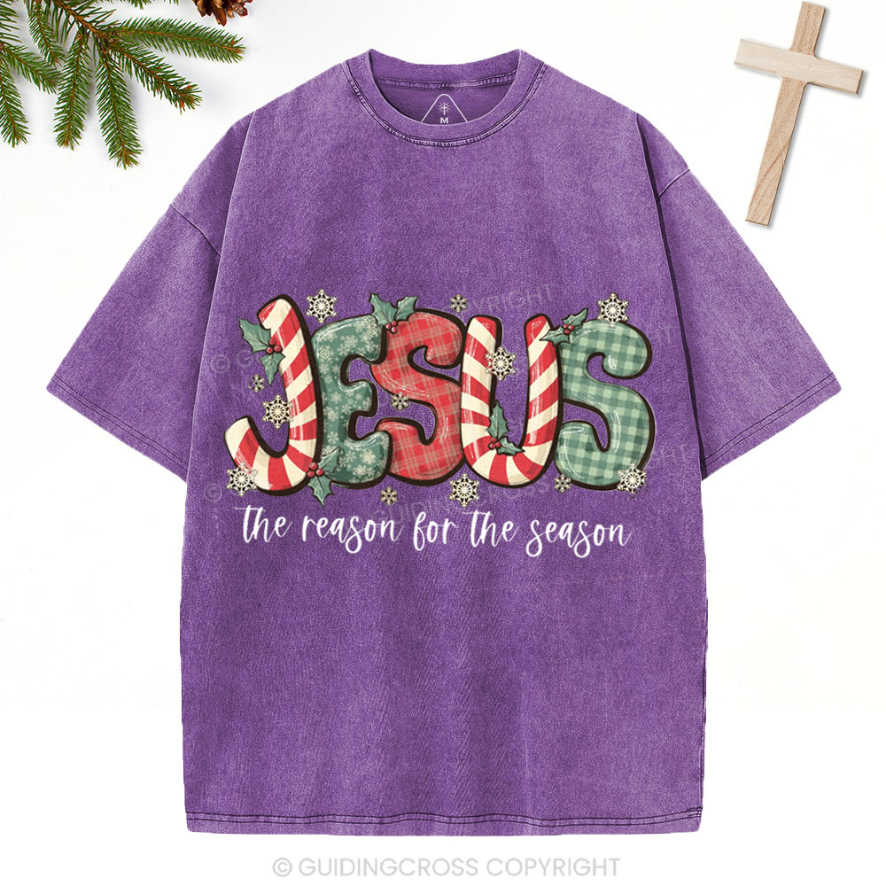 Jesus Is The Reason For The Season Christian Christmas Washed T-Shirt