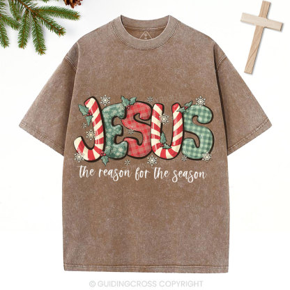Jesus Is The Reason For The Season Christian Christmas Washed T-Shirt