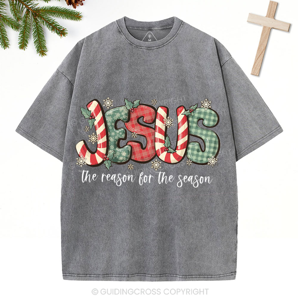 Jesus Is The Reason For The Season Christian Christmas Washed T-Shirt