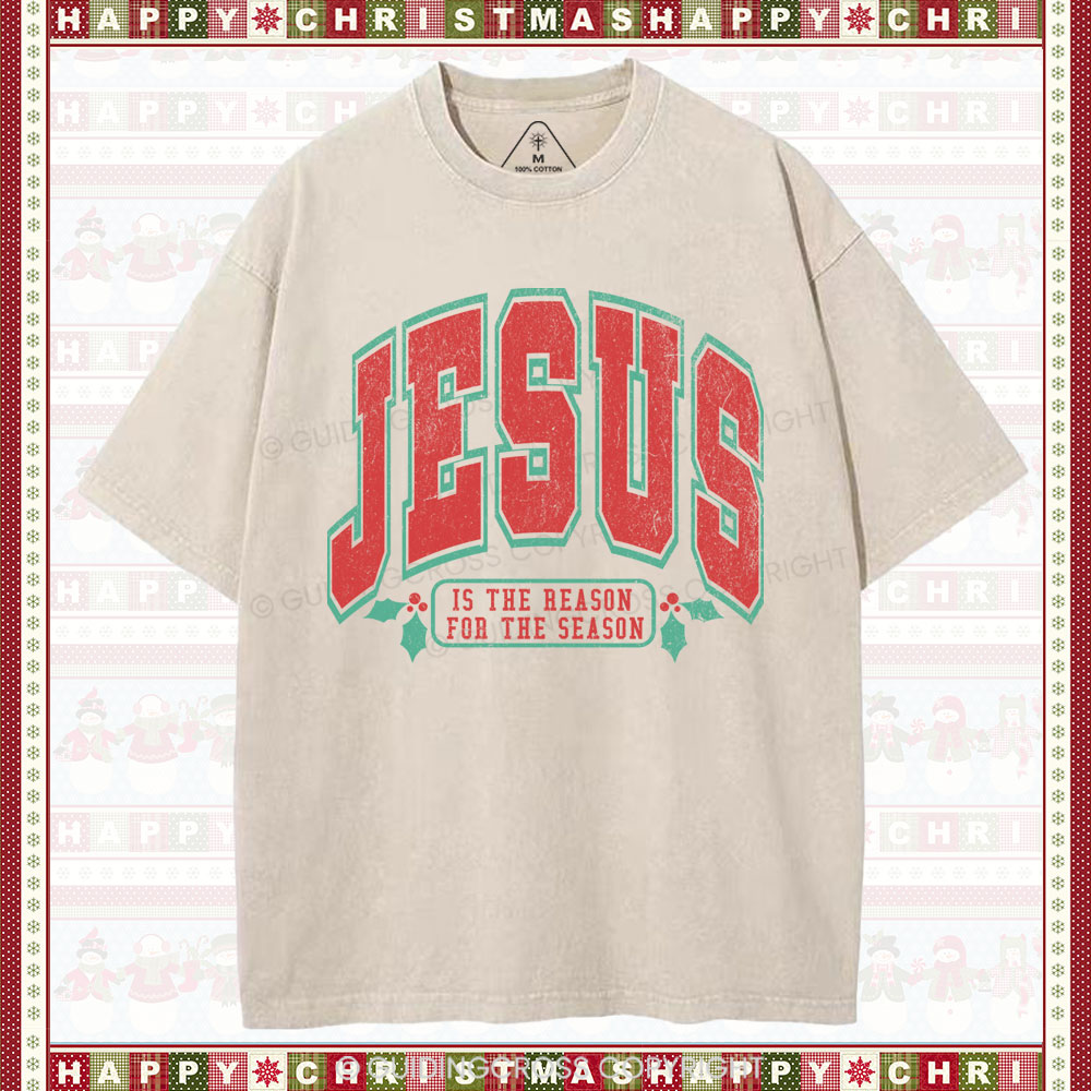 Jesus Is The Reason For The Season Christian  Washed T-Shirt
