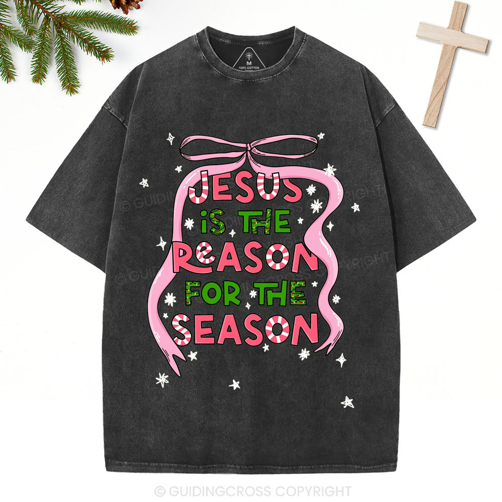 Jesus Is The Reason For The Season Christian Christmas Washed T-Shirt