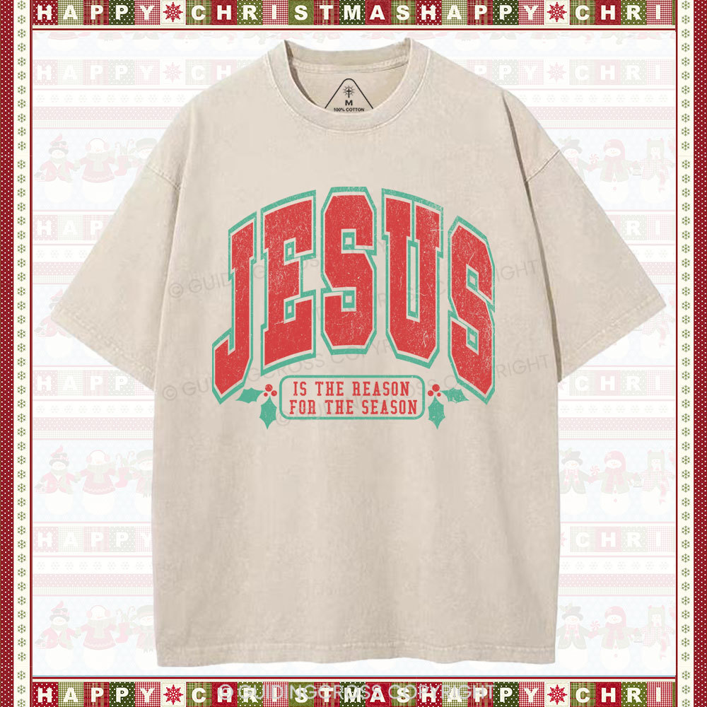 Jesus Is The Reason For The Season Christian  Washed T-Shirt