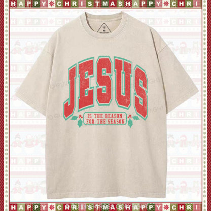 Jesus Is The Reason For The Season Christian  Washed T-Shirt