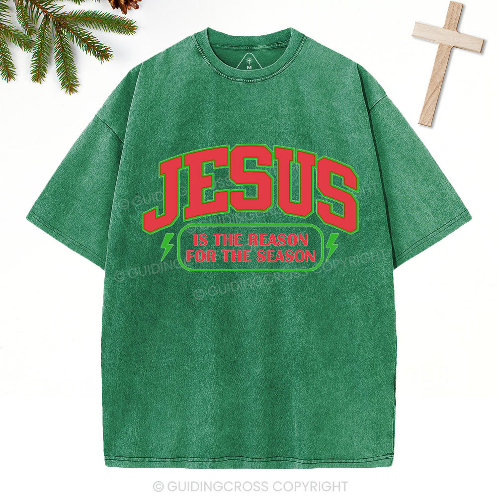 Jesus Is The Reason For The Season Christian Christmas Washed T-Shirt
