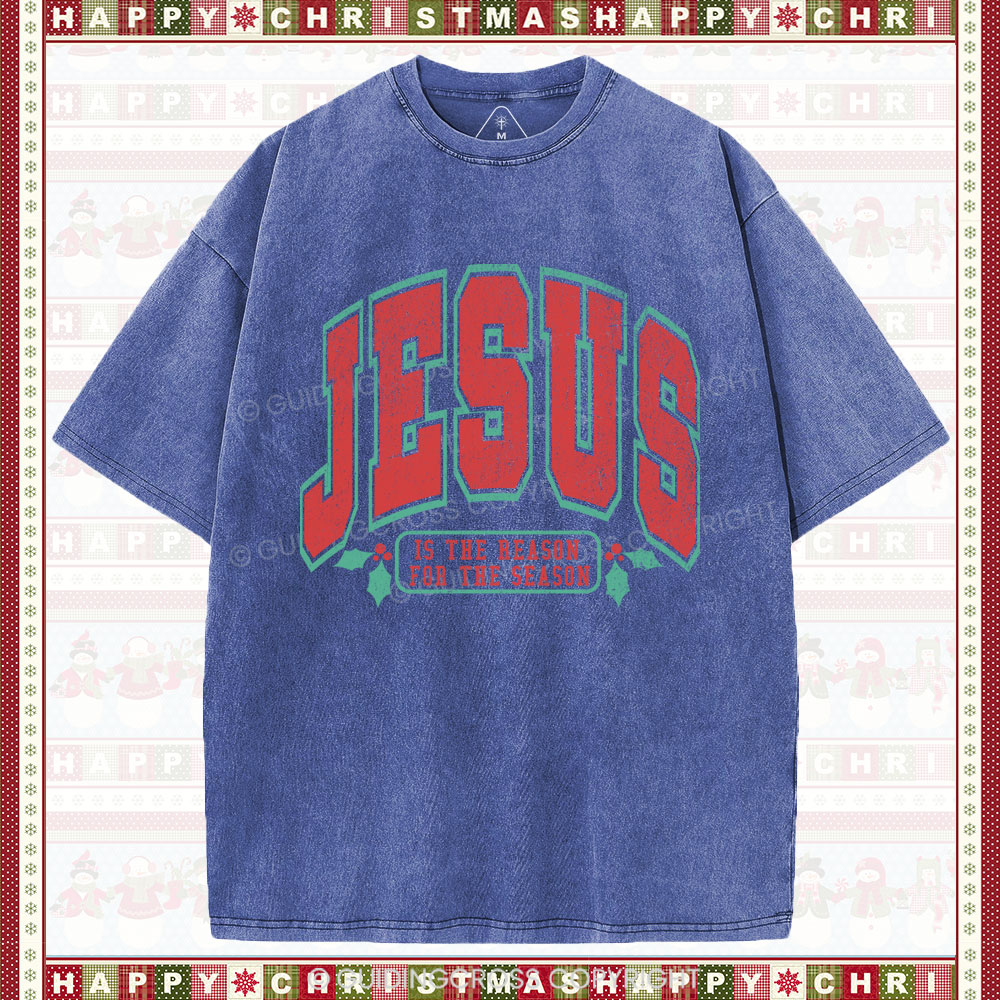Jesus Is The Reason For The Season Christian  Washed T-Shirt