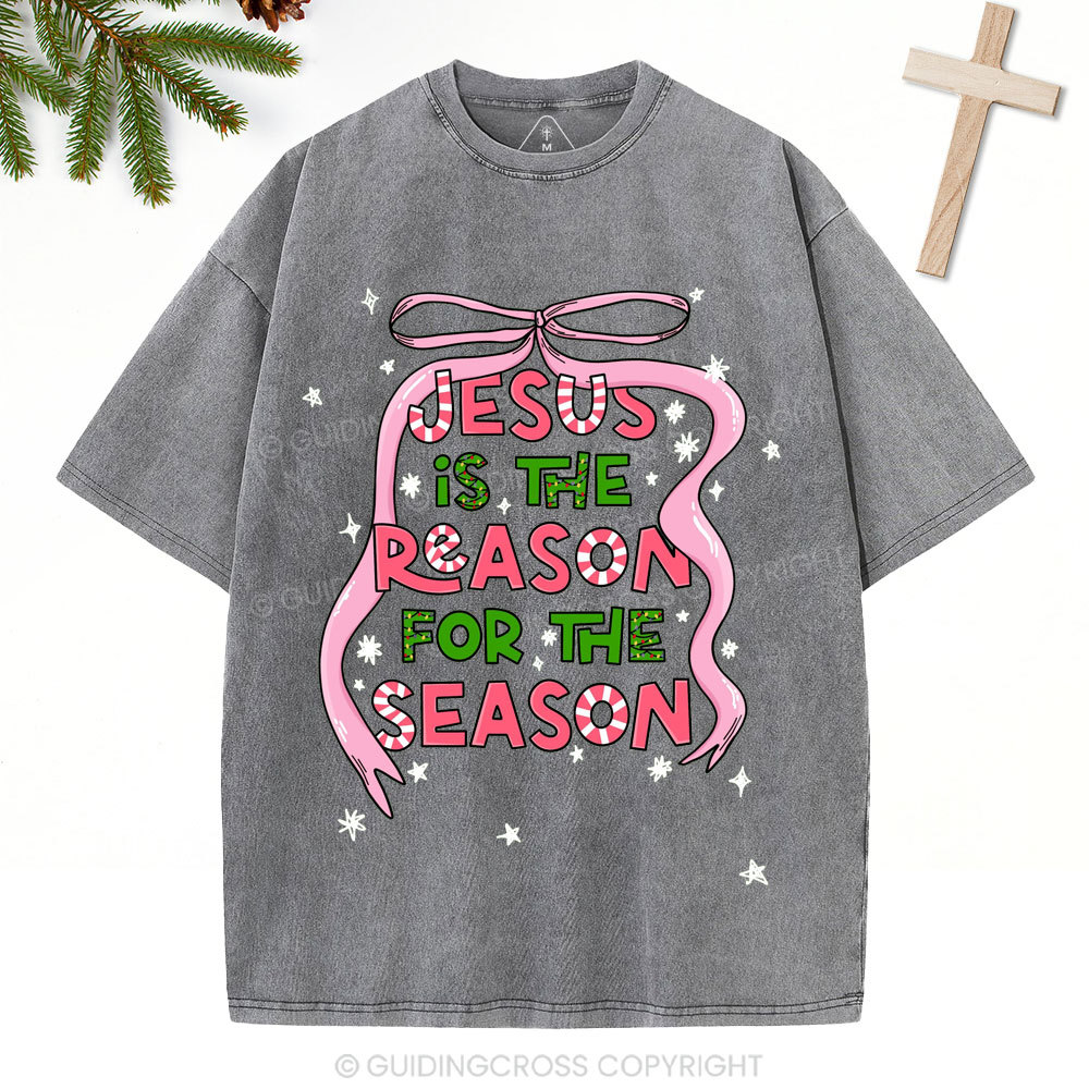 Jesus Is The Reason For The Season Christian Christmas Washed T-Shirt