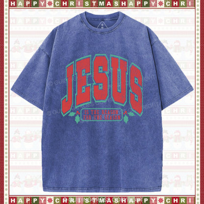 Jesus Is The Reason For The Season Christian  Washed T-Shirt