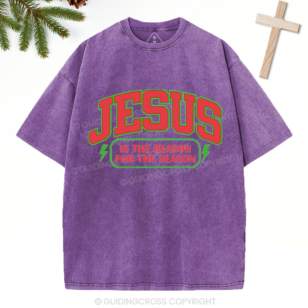 Jesus Is The Reason For The Season Christian Christmas Washed T-Shirt