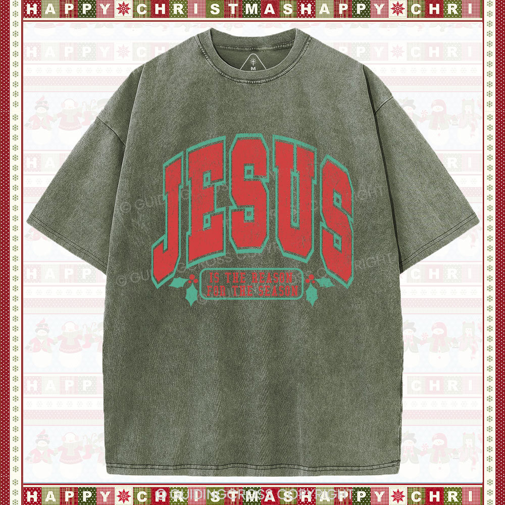 Jesus Is The Reason For The Season Christian  Washed T-Shirt