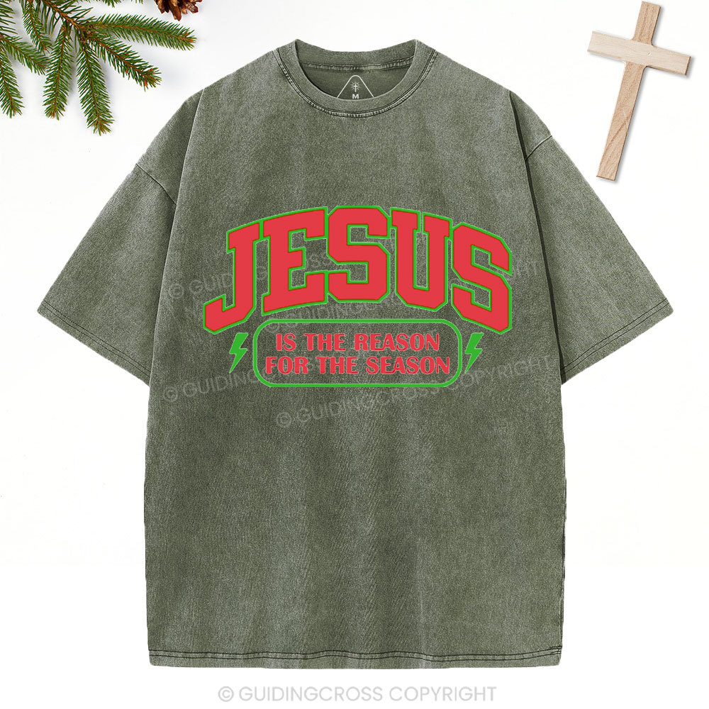 Jesus Is The Reason For The Season Christian Christmas Washed T-Shirt