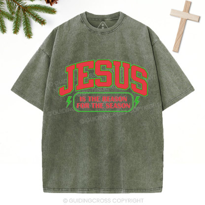 Jesus Is The Reason For The Season Christian Christmas Washed T-Shirt