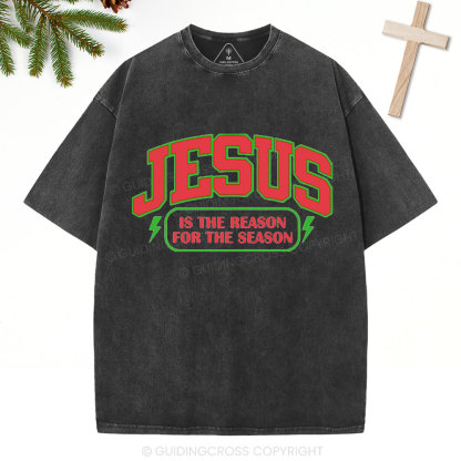 Jesus Is The Reason For The Season Christian Christmas Washed T-Shirt