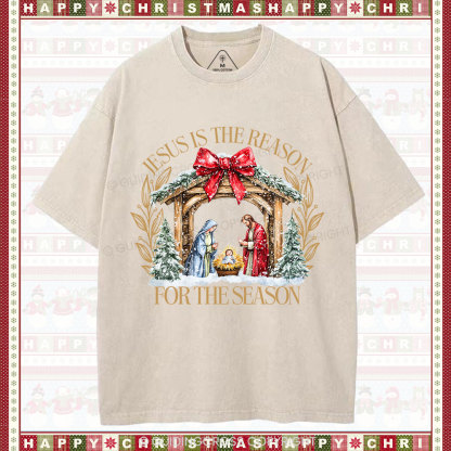 Jesus Is The Reason For The Season Christian Christmas Washed T-Shirt