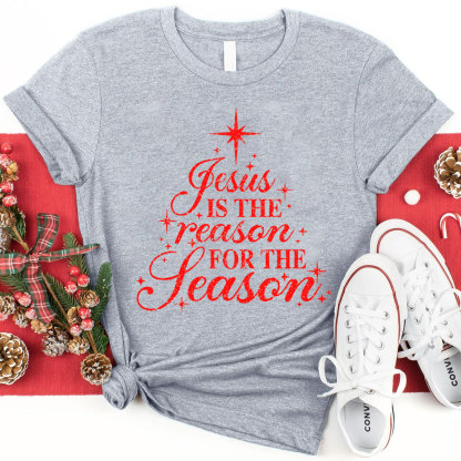 Jesus Is The Reason For The Season Christian T-Shirt