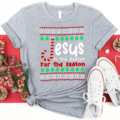 Jesus Is The Reason For The Season Christian T-Shirt
