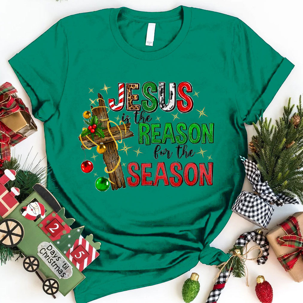 Jesus Is The Reason For The Season Christian Tee