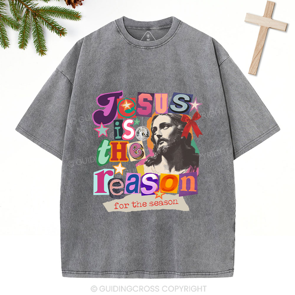 Jesus Is The Reason For The Season Christian Washed T-Shirt