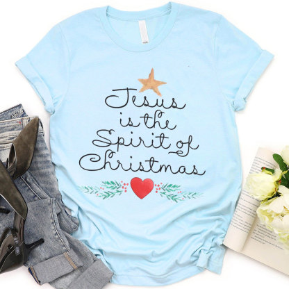 Jesus Is The Spirit Of The Christmas Christian T-Shirt