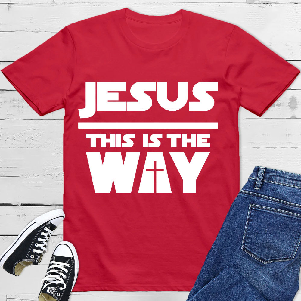 Jesus Is The Way Christian T-Shirt