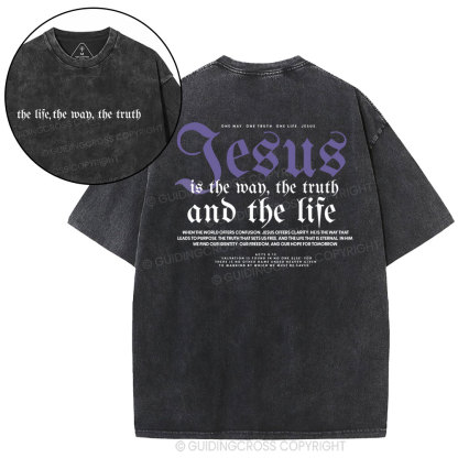 Jesus Is The Way The Truth Christian Washed T-Shirt