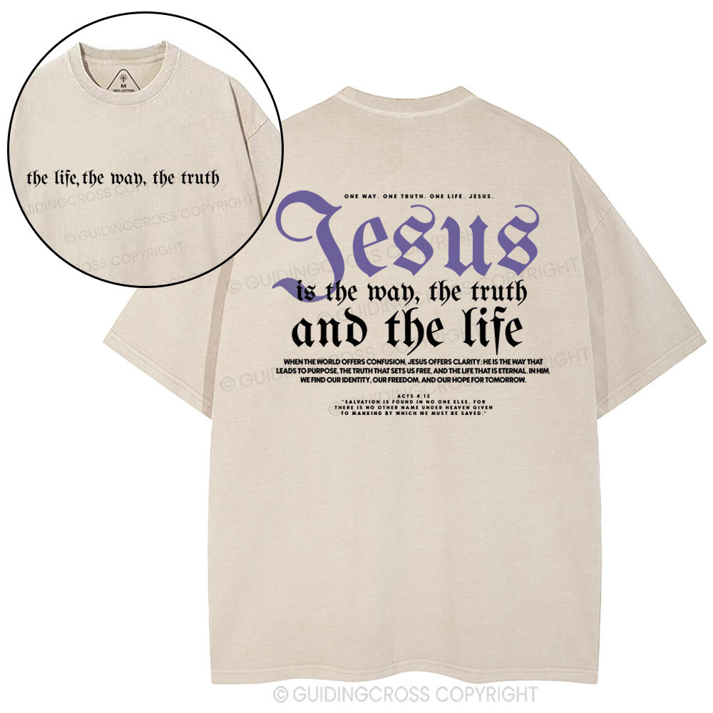 Jesus Is The Way The Truth Christian Washed T-Shirt