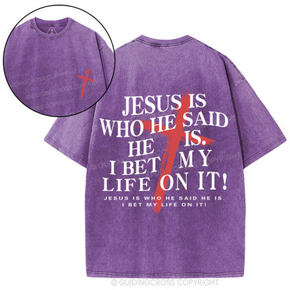 Jesus Is Who He Said He Is Christian Washed T-Shirt