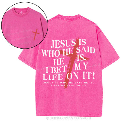 Jesus Is Who He Said He Is Christian Washed T-Shirt
